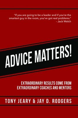 Tony Jeary, Jay D. Rodgers, Tony Jeary, Jay D Rodgers - Advice Matters, Häftad