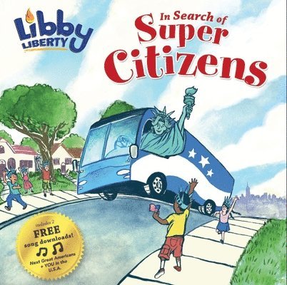 Liberty's Legacy, Legacy Liberty's, Alice Sullivan - Libby Liberty: In Search of Super Citizens, Inbunden
