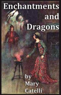 bokomslag Enchantments And Dragons