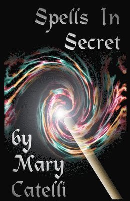 Mary Catelli - Spells in Secret, Häftad