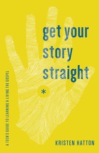 bokomslag Get Your Story Straight