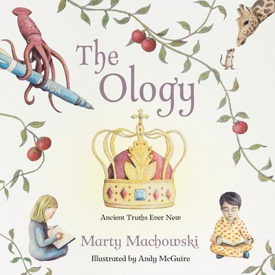 The Ology: Ancient Truths, Ever New 1