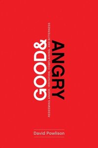 bokomslag Good and Angry