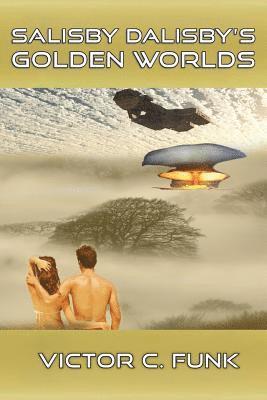 Victor C Funk, Victor C. Funk - Salisby Dalisby's Golden Worlds, Häftad