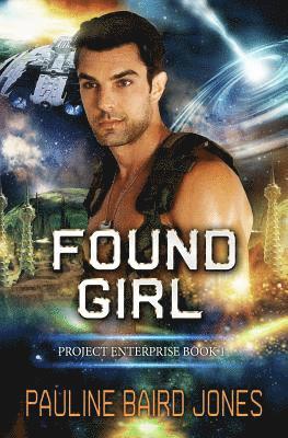 Pauline Baird Jones - Found Girl: Project Enterprise 6, Häftad