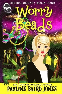 Pauline Baird Jones - Worry Beads: The Big Uneasy Book 4, Häftad