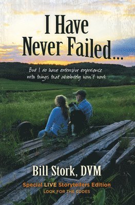 bokomslag I Have Never Failed...: But I Do Have Extensive Experience with Things That Absolutely Won't Work