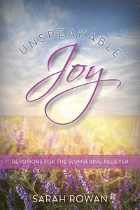 bokomslag Unspeakable Joy