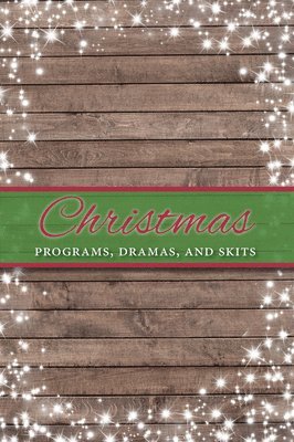 Christmas Programs, Dramas and Skits 1
