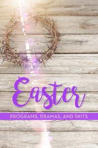 bokomslag Easter Programs, Dramas and Skits
