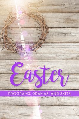Easter Programs, Dramas and Skits 1