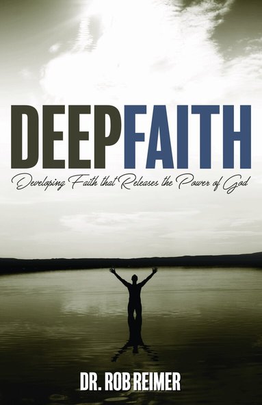 Rob Reimer - Deep Faith, Häftad