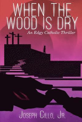 When the Wood Is Dry