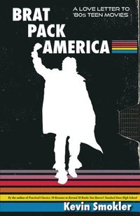 bokomslag Brat Pack America: A Love Letter to '80s Teen Movies
