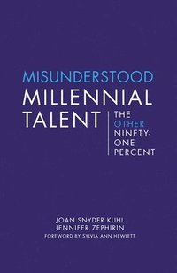 bokomslag Misunderstood Millennial Talent