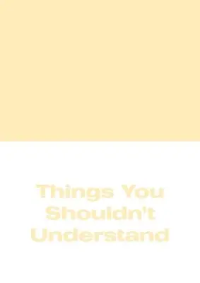 Michael Williams - Things You Shouldn't Understand, Häftad. Tillgänglighet: Lägg i varukorg
