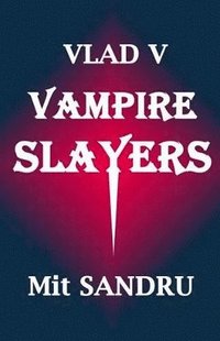 bokomslag Vampire Slayers