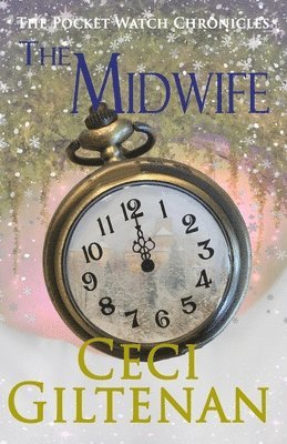 bokomslag The Midwife: The Pocket Watch Chronicles