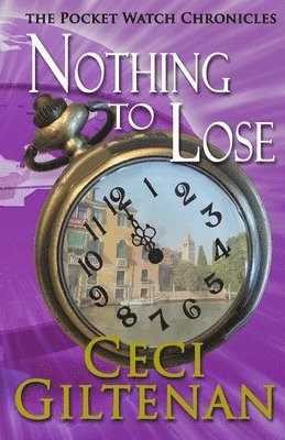 Nothing to Lose: The Pocketwatch Chronicles