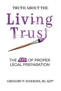 bokomslag Truth About the Living Trust