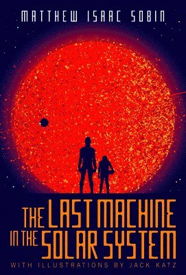 The Last Machine in the Solar System 1