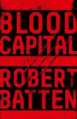 Robert Batten - Blood Capital, Häftad