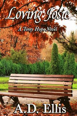 A. D. Ellis - Loving Josie: A Torey Hope Novel, Häftad
