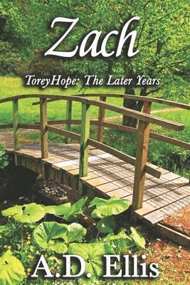 A. D. Ellis - Zach: Torey Hope: The Later Years, Häftad