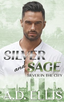 A. D. Ellis - Silver and Sage: Silver in the City, Häftad