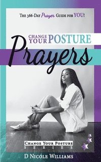 bokomslag Change Your Posture PRAYERS