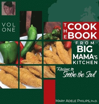 Mary Adele Philips, Adele Philips, Mary - Cookbook from Big Mama's Kitchen, Inbunden