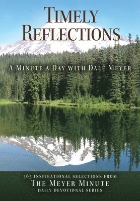 Timely Reflections: A Minute a Day with Dale Meyer 1