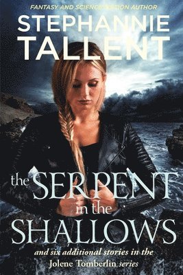 Stephannie Tallent - Serpent in the Shallows, Häftad