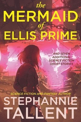 Stephannie Tallent - Mermaid of Ellis Prime, Häftad
