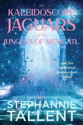 The Kaleidoscope Jaguars of the Jungles of Mexicatl 1