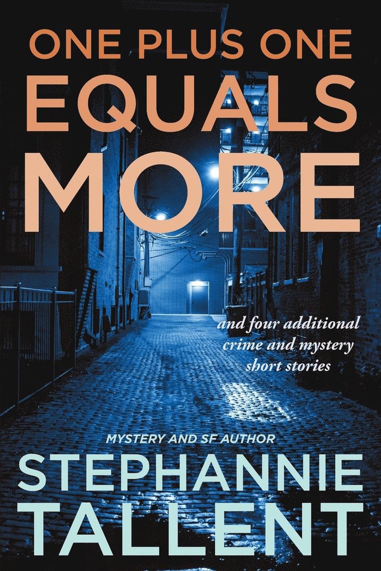 Stephannie Tallent - One Plus One Equals More, Häftad