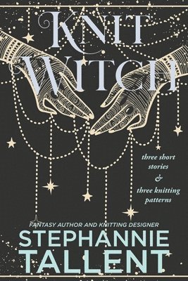 Stephannie Tallent - KnitWitch, Häftad