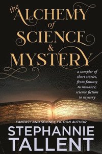 bokomslag The Alchemy and Science of Mystery