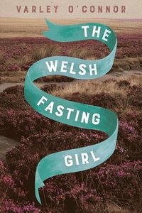 bokomslag Welsh Fasting Girl