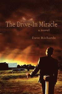 bokomslag The Drive-In Miracle