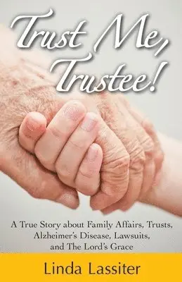 Linda Lassiter - Trust Me, Trustee, Häftad. Tillgänglighet: Lägg i varukorg