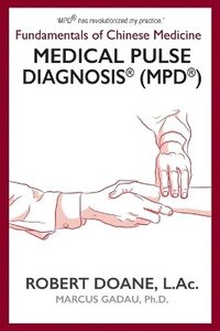bokomslag Medical Pulse Diagnosis(R) (MPD(R))