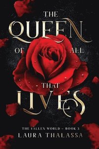 bokomslag The Queen of All That Lives 
