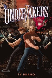 bokomslag Undertakers: End of the World