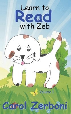 Learn to Read With Zeb, Volume 1 1