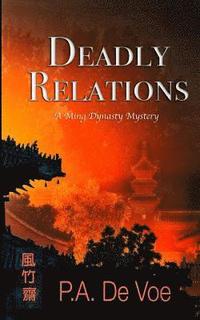 bokomslag Deadly Relations: A Ming Dynasty Mystery