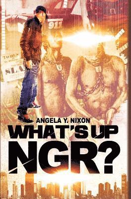 What's Up Ngr?
