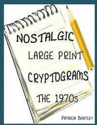 bokomslag Nostalgic Large Print Cryptograms: The 1970s