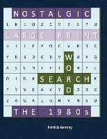 bokomslag Nostalgic Large Print Word Search: The 1980s