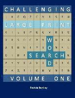 Patricia Bentley - Challenging Large Print Word Search: Volume One, Häftad